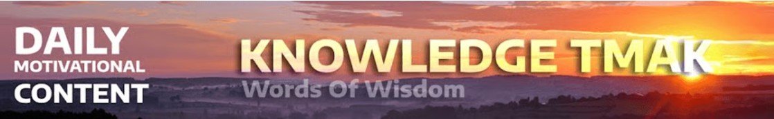 Knowledge TMak daily motivation